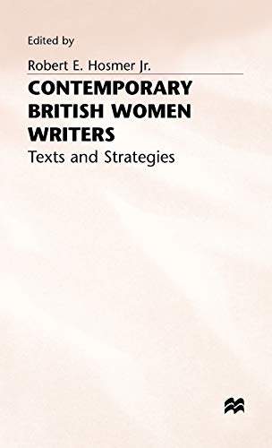 Contemporary British Women Writers Narrative Strategies [Hardcover]