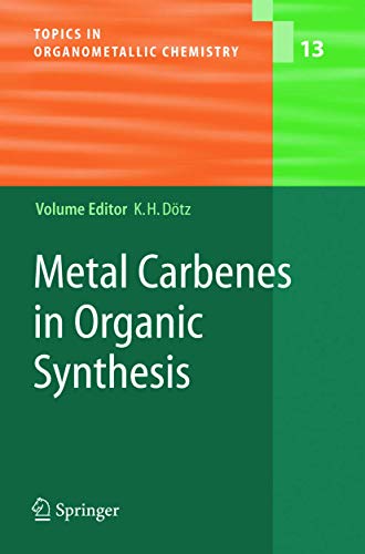 Metal Carbenes in Organic Synthesis [Hardcover]