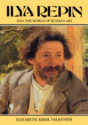 Ilya Repin And The World Of Russian Art (studies Of The Harriman Institute) [Hardcover]