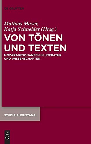 Von Tnen und Texten  Mozart-Resonanzen in Literatur und Wissenschaften [Hardcover]