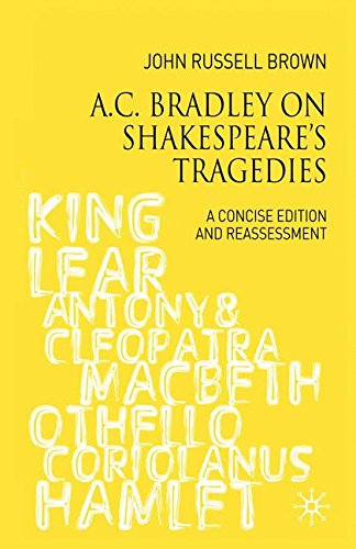 A.C. Bradley on Shakespeare's Tragedies A Concise Edition and Reassessment [Paperback]