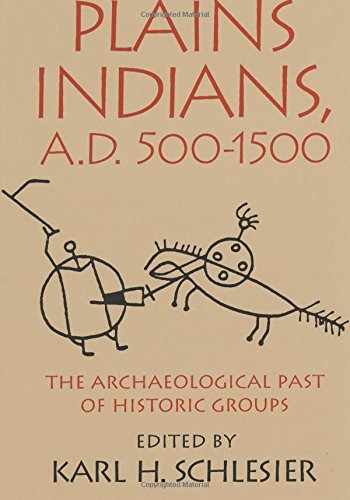 Plains Indians, A.D. 5001500 The Archaeological Past Of Historic Groups [Paperback]