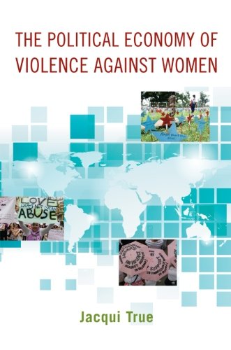 The Political Economy of Violence against Women [Paperback]