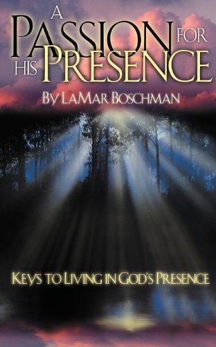 A Passion For His Presence [Paperback]