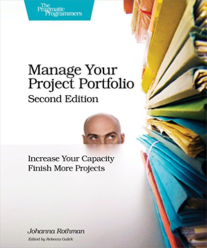 Manage Your Project Portfolio Increase Your Capacity and Finish More Projects [Paperback]