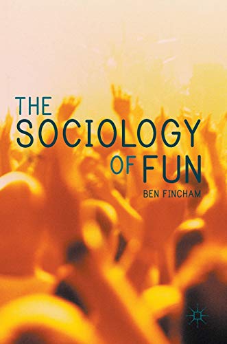 The Sociology of Fun [Hardcover]