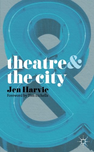 Theatre and the City [Paperback]