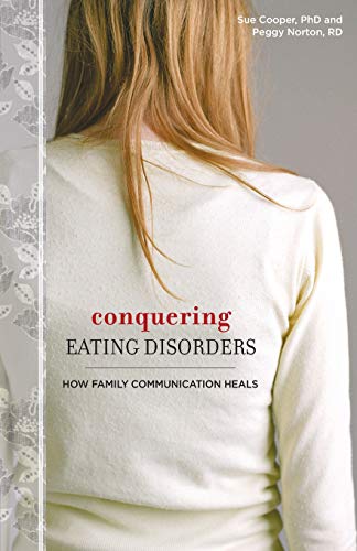 Conquering Eating Disorders How Family Communication Heals [Paperback]