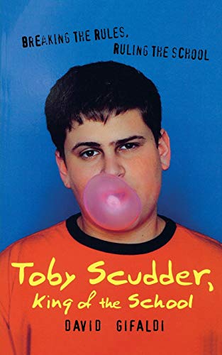 Toby Scudder, King of the School [Paperback]