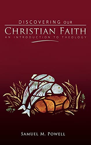Discovering Our Christian Faith An Introduction to Theology [Hardcover]