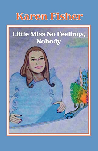 Little Miss No Feelings, Nobody [Paperback]