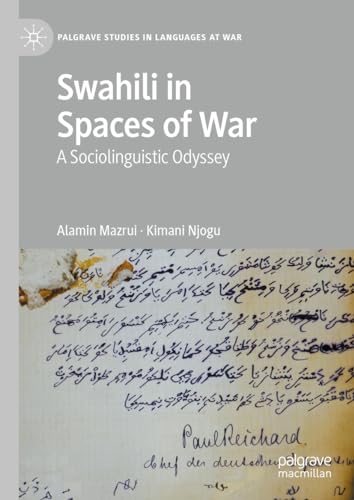 Swahili in Spaces of War A Sociolinguistic Odyssey [Hardcover]