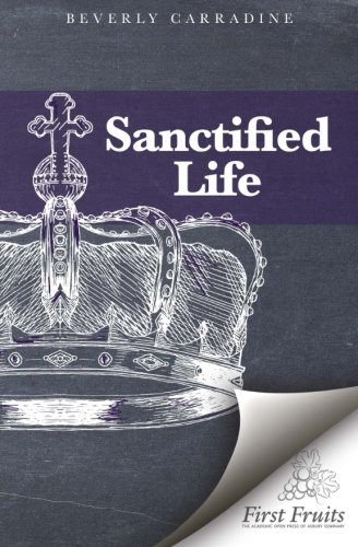 The Sanctified Life [Paperback]