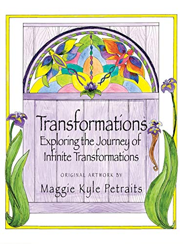 Transformations  Exploring the Journey of Infinite Transformations [Paperback]
