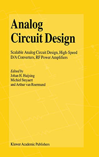 Analog Circuit Design Scalable Analog Circuit Design, High Speed D/A Converters [Hardcover]