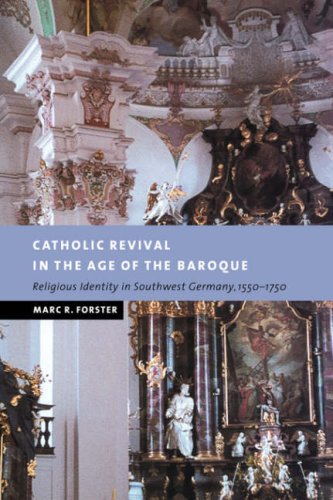Catholic Revival in the Age of the Baroque Religious Identity in Southwest Germ [Paperback]