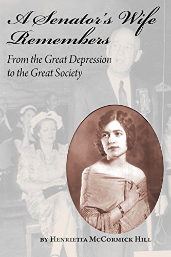 A Senator's Wife Remembers From the Great Depression to the Great Society [Hardcover]