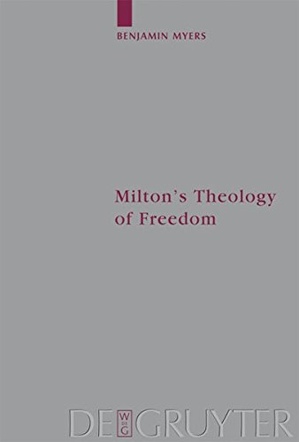 Milton's Theology Of Freedom (arbeiten Zur Kirchengeschichte 98) [Hardcover]