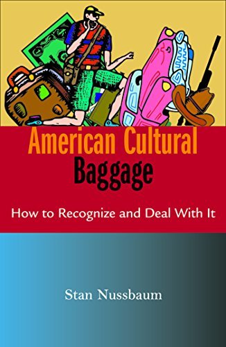 American Cultural Baggage How To Recognise And Deal With It [Paperback]