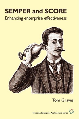 Semper And Score Enhancing Enterprise Effectiveness [Paperback]