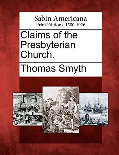 Claims of the Presbyterian Church [Paperback]
