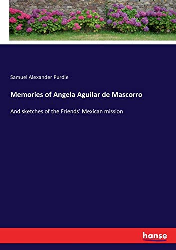Memories of Angela Aguilar de Mascorro [Paperback]