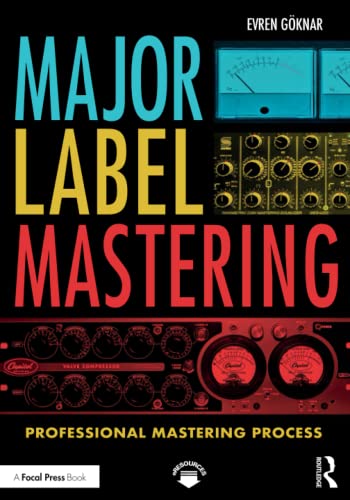 Major Label Mastering Professional Mastering Process [Paperback]