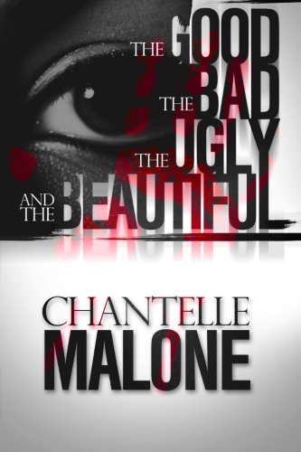 The Good The Bad The Ugly And The Beautiful [Paperback]