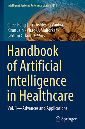 Handbook of Artificial Intelligence in Healthcare Vol. 1 - Advances and Applica [Paperback]