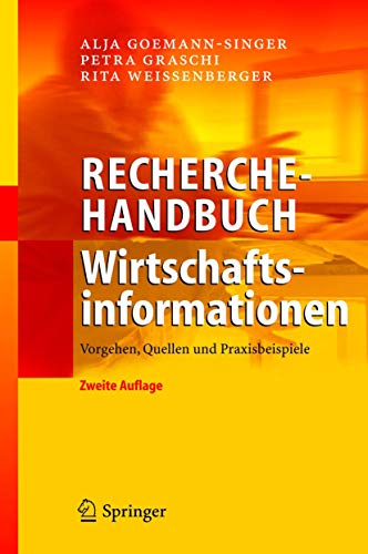 Recherchehandbuch Wirtschaftsinformationen Vorgehen, Quellen und Praxisbeispiel [Hardcover]