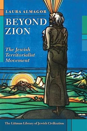 Beyond Zion The Jewish Territorialist Movement [Hardcover]