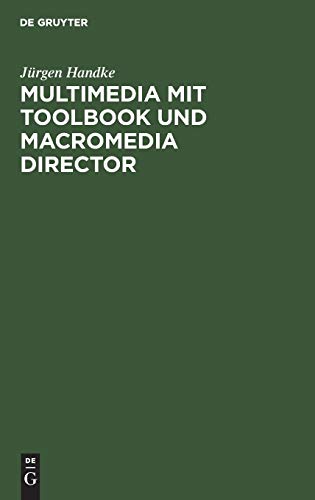 Multimedia Mit ToolBook und Macromedia Director  Praxisorientierte Einfhrung i [Hardcover]
