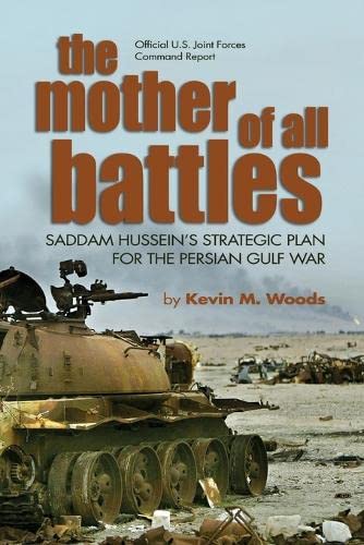 The Mother Of All Battles Saddam Hussein's Strategic Plan For The Persian Gulf  [Paperback]