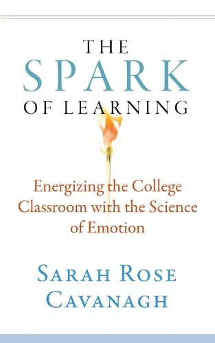 The Spark of Learning Energizing the College Classroom with the Science of Emot [Hardcover]