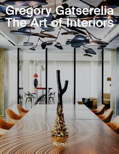 Gregory Gatserelia The Art of Interiors [Hardcover]
