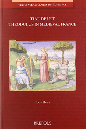 Tiaudelet Theodolus in Medieval France [Paperback]