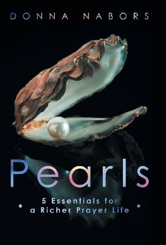 Pearls 5 Essentials For A Richer Prayer Life [Hardcover]