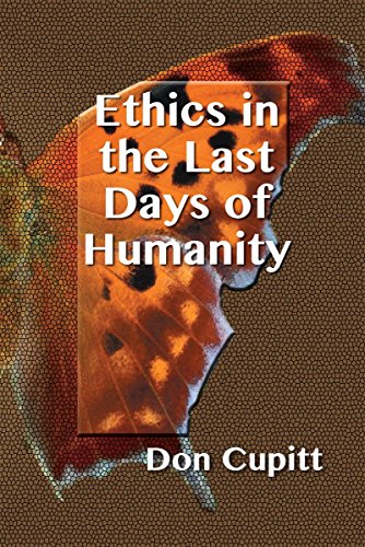 Ethics In The Last Days Of Humanity [Paperback]