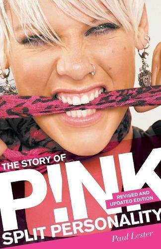 Split Personality The Story of Pink [Paperback]