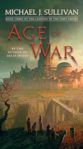Age of War Book Three of The Legends of the First Empire [Paperback]