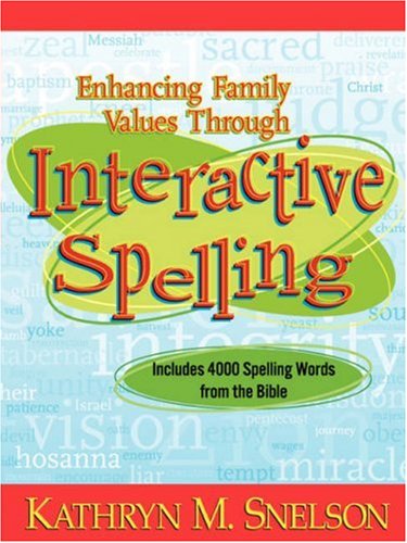 Enhancing Family Values Through Interactive Spelling [Paperback]