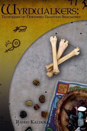 Wyrdwalkers Techniques Of Northern-Tradition Shamanism [Paperback]
