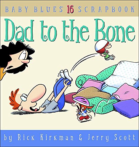 Dad to the Bone Baby Blues Scrapbook 16 [Paperback]