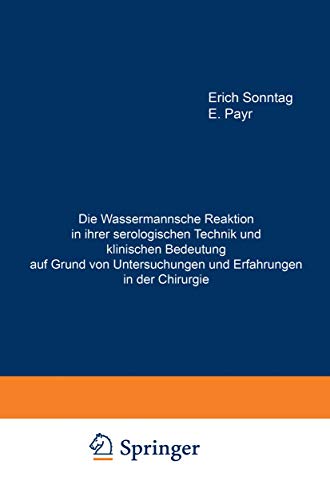 Die Wassermannsche Reaktion in ihrer serologischen Technik und klinischen Bedeut [Paperback]