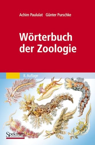 Wrterbuch der Zoologie Tiernamen, allgemeinbiologische, anatomische, physiolog [Paperback]