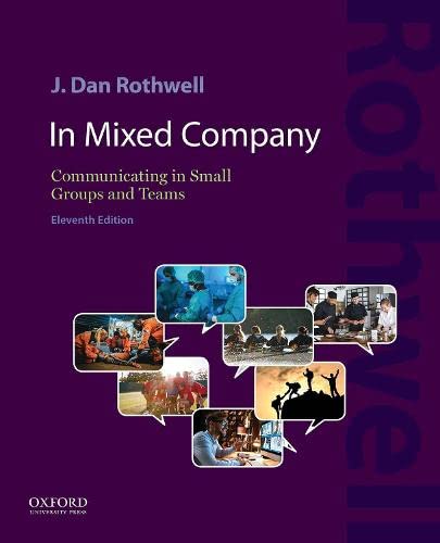 In Mixed Company 11e Communicating in Small Groups and Teams [Paperback]