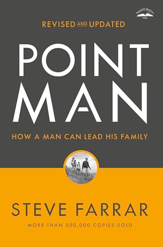 Point Man, Revised and Updated How a Man Can Lead His Family [Paperback]