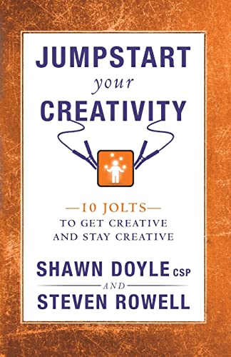 Jumpstart Your Creativity 10 Jolts To Get Creative And Stay Creative (jumpstart [Paperback]