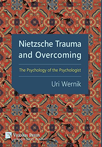 Nietzsche Trauma And Overcoming The Psychology Of The Psychologist (vernon Seri [Hardcover]