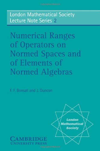 Numerical Ranges of Operators on Normed Spaces and of Elements of Normed Algebra [Paperback]